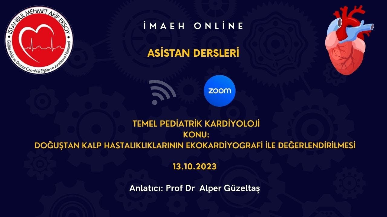 Doğuştan Kalp Hastalıklıklarının Ekokardiyografi ile Değerlendirilmesi-İMAEH Zoom Dersleri-12