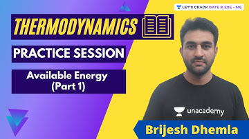 Practice Session of Available Energy (Part 1) | Thermodynamics for GATE/ESE 2022
