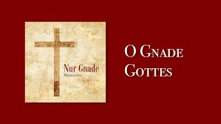 Download Lagu O Gnade Gottes, wunderbar (Amazing Grace) | Nur Gnade MP3