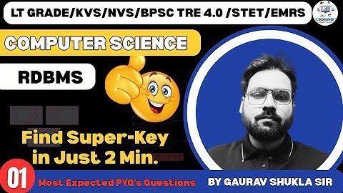 🔑 Superkey in DBMS-01 | LT GRADE/PGT/NVS/KVS/BPSC 4.0 | by Gaurav Shukla sir  #dbms 
