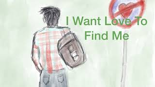 I want Love To Find Me - original country folk song studio version