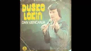 Dusko Lokin - Dan vjencanja - (Audio 1978) HD