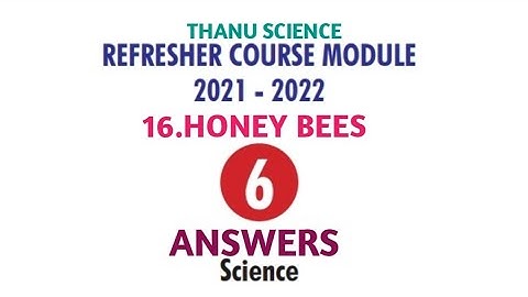 #REFRESHER COURSE MODULE| CLASS-06| UNIT-16| HONEY BEES| SCIENCE| ANSWERS| 2021-2022.