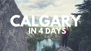 CALGARY in 4 Days | Things to See, Do, and Eat from the City - Going Awesome Places