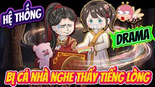 Hệ Thống Drama Bị Cả Nhà Nghe Thấy Tiếng Lòng | Full Tập Dài 3 Tiếng | ChipChip Review screenshot 3
