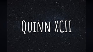 THE BEST OF: Quinn XCII (1 Hour Playlist)