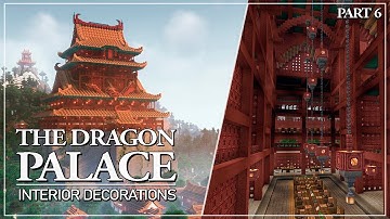 The Dragon Palace - Tutorial Part 6: Interior