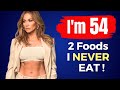 Jennifer lopez 54 still look 25  i avoid 2 foods  dont get old