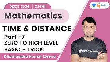 Time & Distance | Part 7 | Zero to High Level | SSC CGL/CHSL | Dharmendra Meena | wifistudy studios