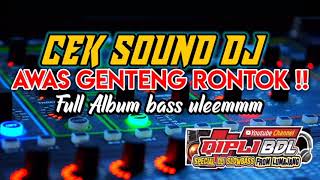 Full Album Cek Sound DJ Qipli BDL || Paling Horeg Glerr !! Tetangga Auto Ketar ketir 😂