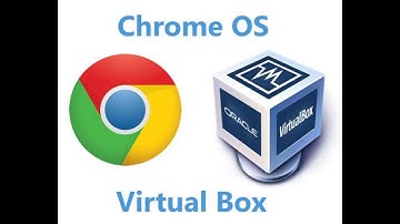 How to download ChromeOS on Virtual Box