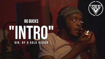 RG Buck$ - "Intro" (Official Video) | Dir. By @aSoloVision