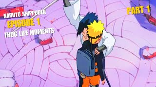 Naruto Shippuden Episode 1 Naruto Returns To The Village Naruto Thug Life