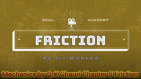 Friction Examples and problems BS/BSc Mechanics lecture 1 by Sir Waheed in Urdu/ Hindi