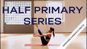 Ashtanga Yoga Half Primary Series with Deepika Mehta