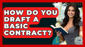 How Do You Draft A Basic Contract? - Learn As An Adult