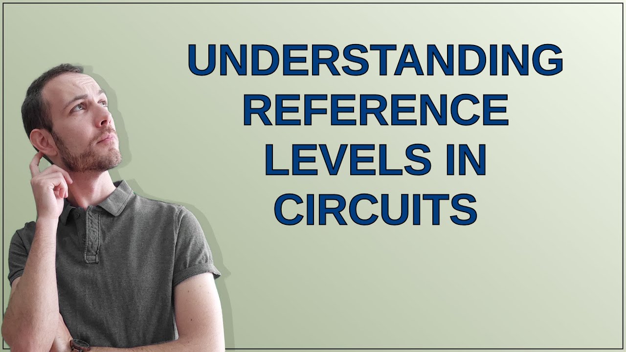 Electronics: Understanding reference levels in circuits - YouTube