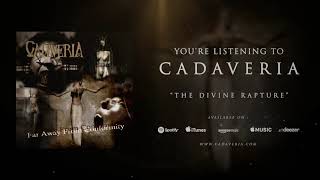 CADAVERIA - The Divine Rapture (Official Audio)