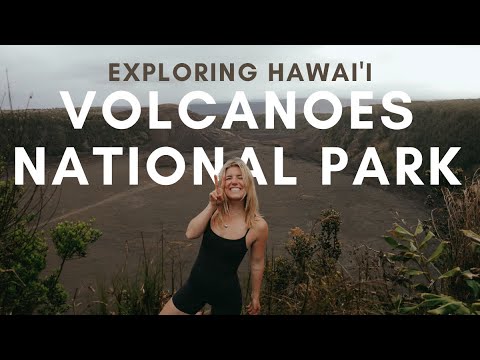 Exploring Hawaii Volcanoes National Park