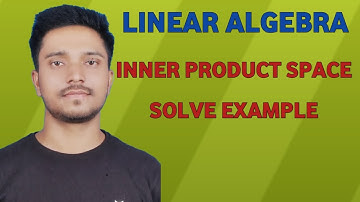 Linear algebra | inner product space solve question | linear algebra inner product space solve ex