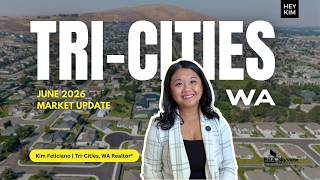 June 2026 | Tri-Cities, WA Market Update
