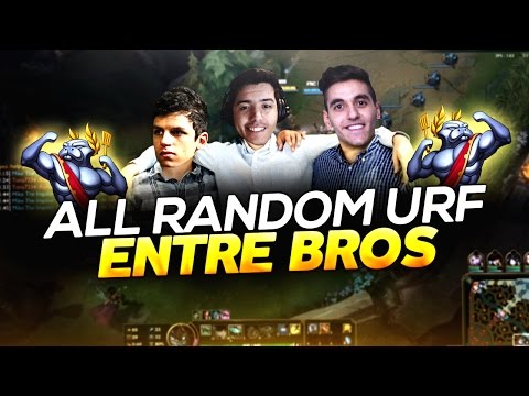 ALL RANDOM URF ENTRE BROS ! - ALL RANDOM URF ENTRE BROS !