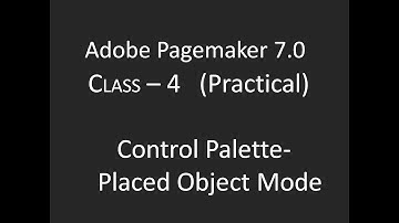 Adobe Page Maker 7.0 CLASS - 4 (Practical ) Control Palette- Placed Object Mode- Malayalam