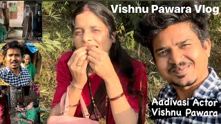Vishnu Pawara Vlog | tribal vlog 2024 |  #Aadivasi vlog