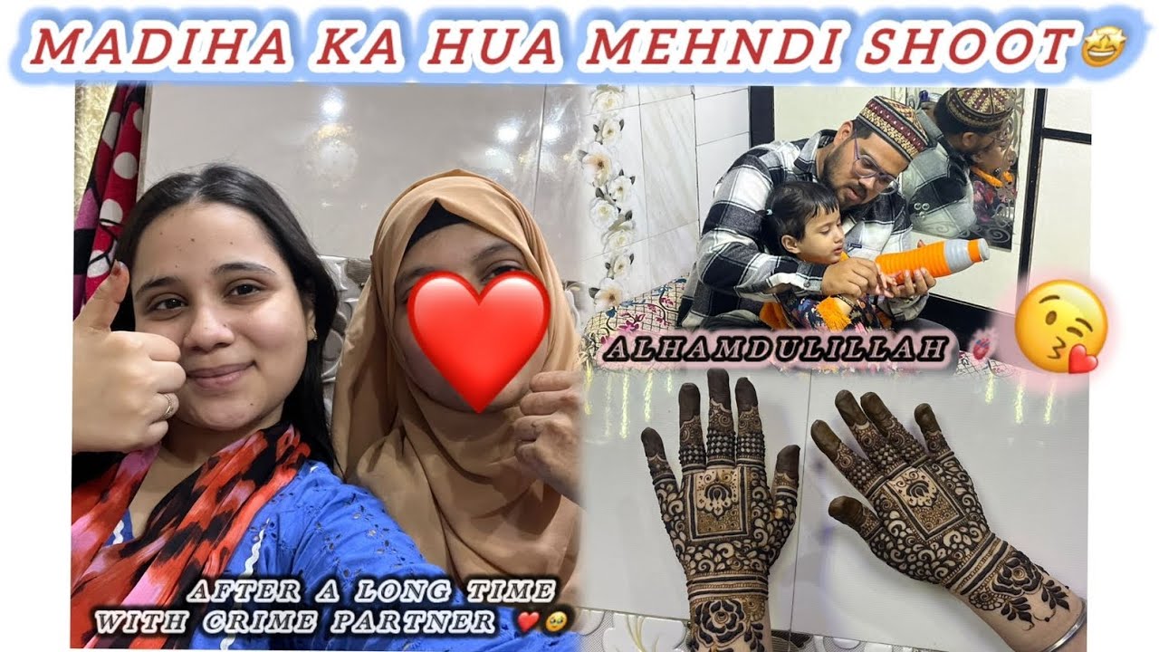 madiha ka hua mehndi shoot ❤️ meri dost ayi kaafi time bad  😭❤️