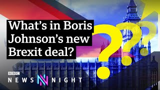 The new Brexit deal EXPLAINED - BBC Newsnight