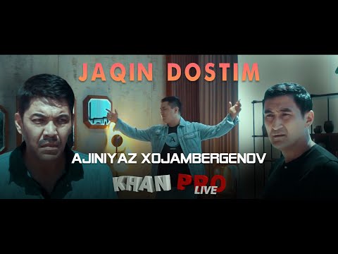 Ajiniyaz Xojambergenov - Jaqin dostim (Official video clip)