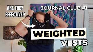 Journal Club #1: Do Weighted Vests Improve Fitness?