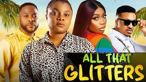 All That GLITTERS.  A latest Nigerian movie ft Bimbo Ademoye, IK Ogonna, Bolaji Ogunmola