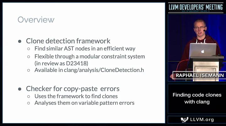 2016 LLVM Developers’ Meeting: R. Isemann “Finding code clones in the AST with clang”