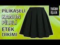 Pilikaşeli - Kanun Pileli Etek Dikimi (KENDİN YAP) | Tuğba İşler