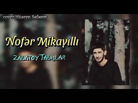Nofer Mikayilli   Zalatoy Talislar Official Audio