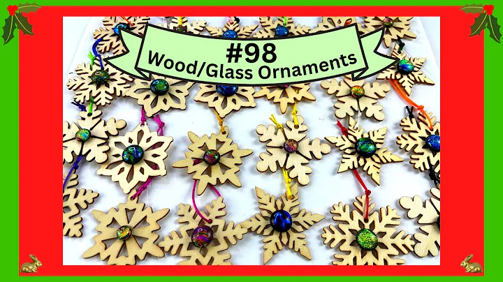 #98 Wood/Glass Ornaments