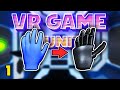 Lets make a vr game part 1  vr setup and hand presence