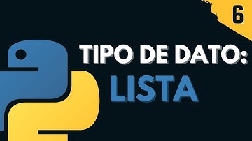 6. Tipo de dato: Lista | Programar desde cero en Python