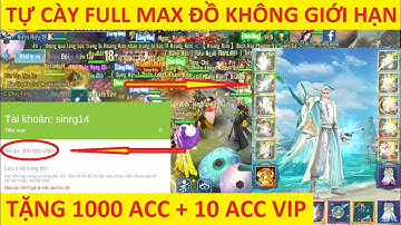 VLTK Mobile Lậu Cày Cuốc Khỏi Cần Nạp Cũng Full Max Đồ - Tặng 300K VNĐ Cho AE Mua Quà Sự Kiện