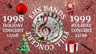 EHS Holiday* 12/98 Band Concert performed on December 10, 1998