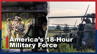 America’s 18-Hour Military Force: Explained