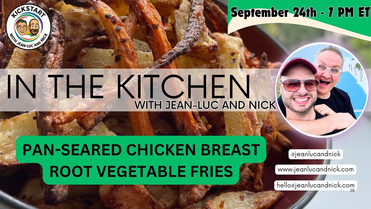 In the Kitchen with Jean-Luc and Nick - Chicken & Fries - September 24th 2026