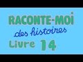 Livre audio  raconte moi des histoires  livre 14