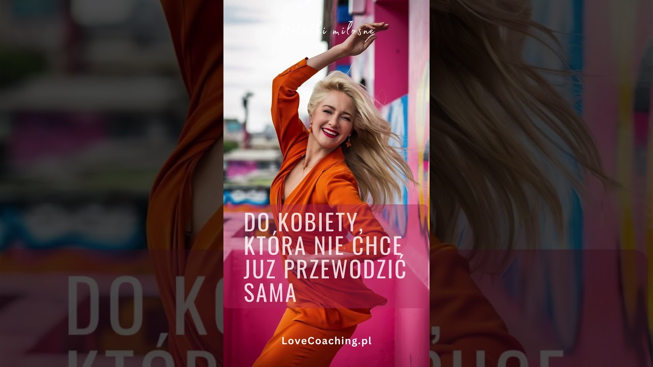 Do kobiety, która nie chce już ani przewodzić sama, ani być prowadzona na oślep