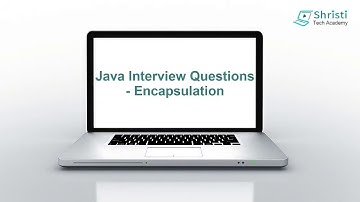 Java Interview Question and Answers - Encapsulation