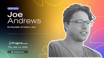 Joe Andrew I Privacy as a Primitive I Aztec Labs I Pragma London 2024