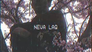 EJAAZ x HAUNTXR - NEVA LAQ (Official Music Visual)