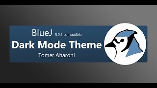 BlueJ Dark Mode Theme (by Tomer Aharoni) - Installation Tutorial screenshot 4