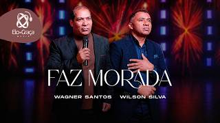 Faz Morada - Wagner Santos Ft. Wilson Silva (Clipeoficial)